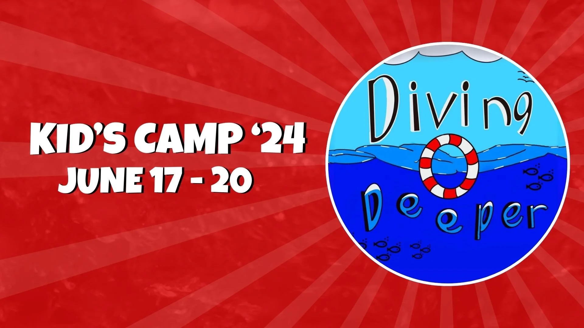 Kid's Camp '24 "Diving Deeper"