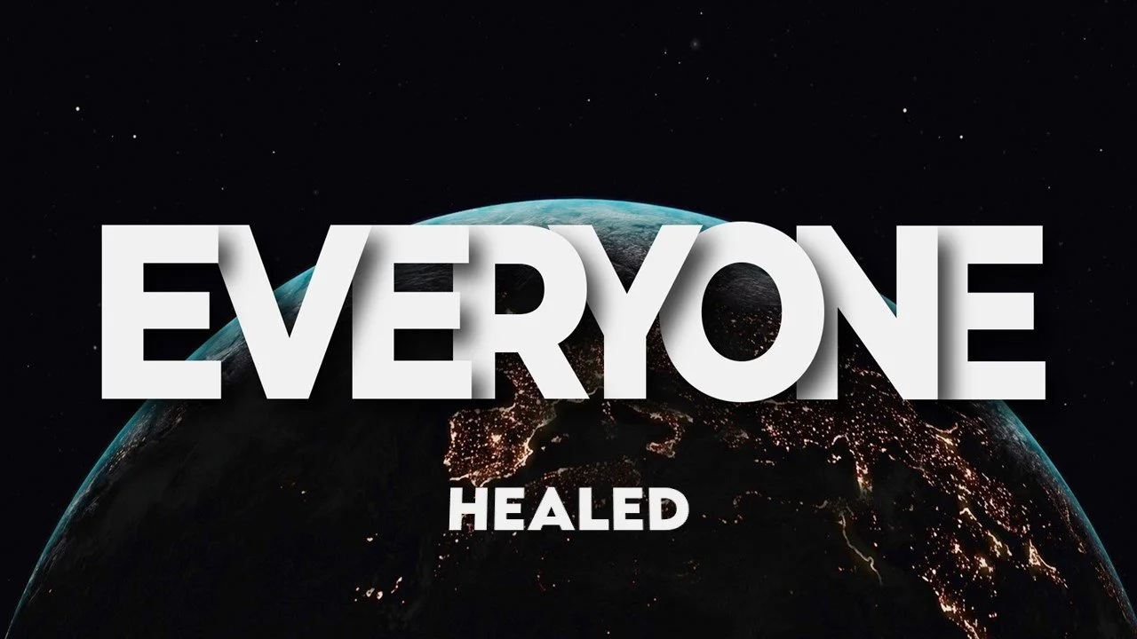Everyone: Part 4 // Healed