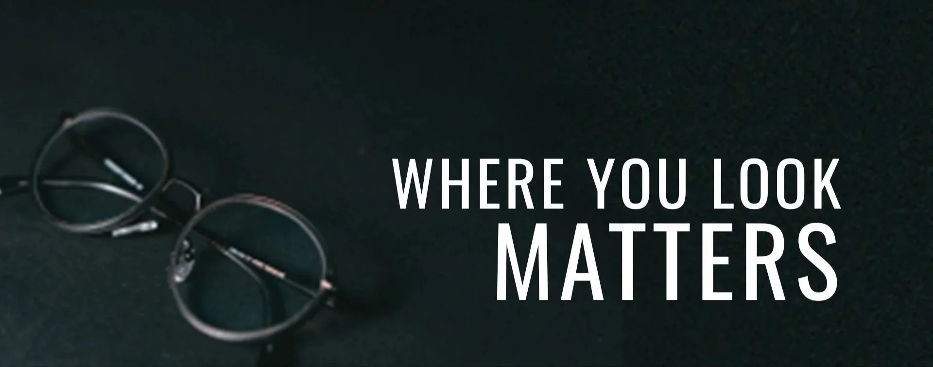 Where You Look Matters
