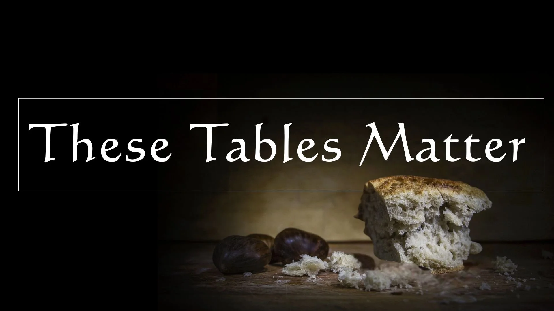 These Tables Matter