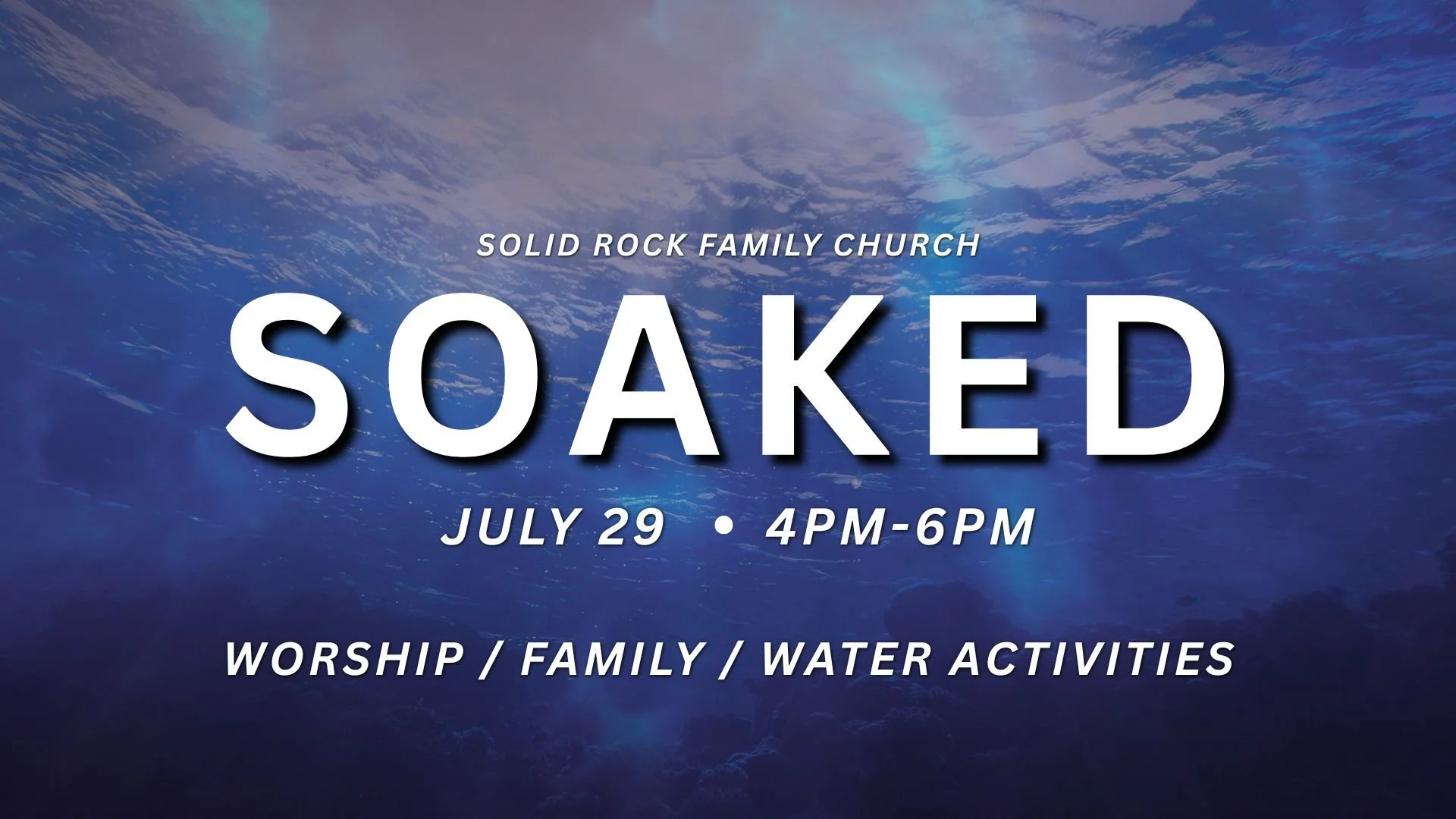 Soaked - Summer Fun + Worship