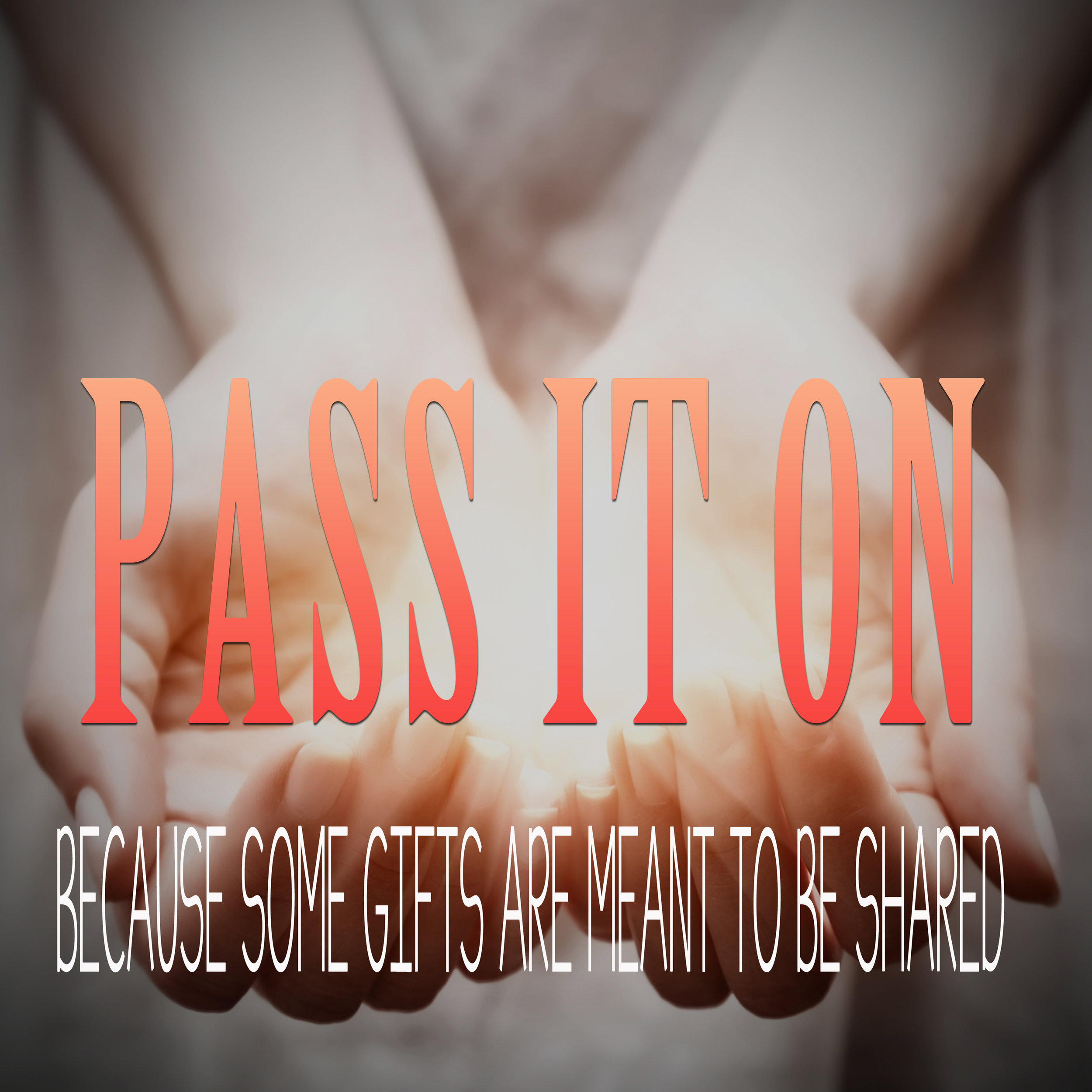Pass it on square.jpg
