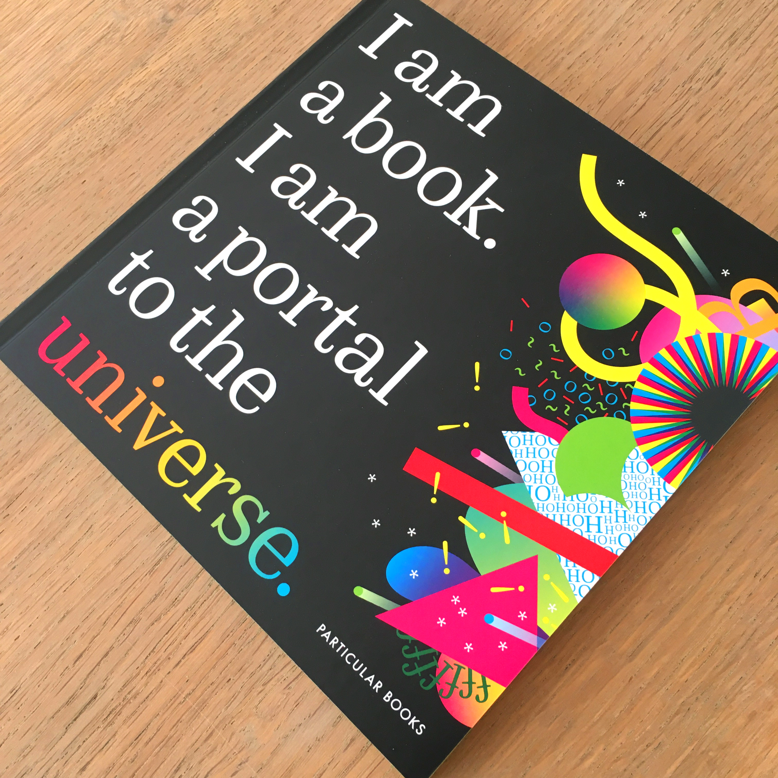 I am a book. I am a portal to the universe.