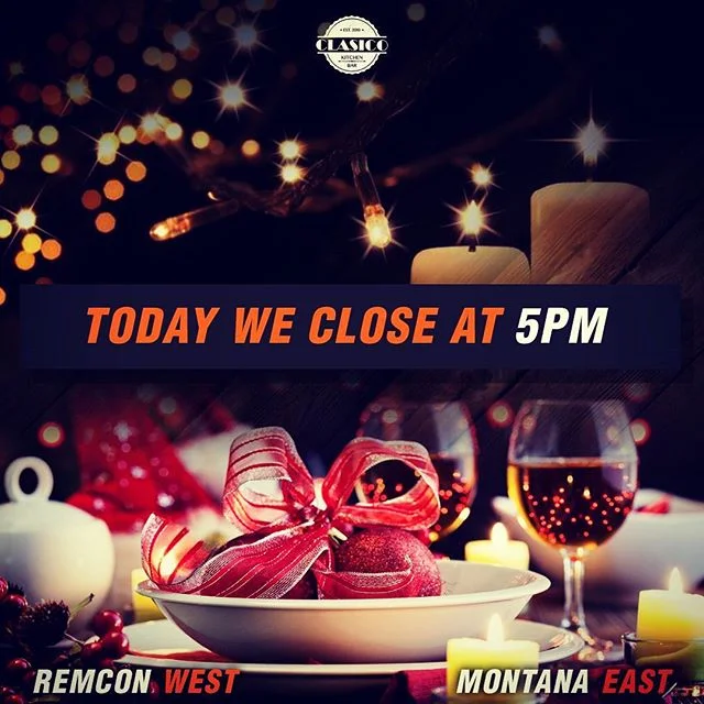 In observance of Christmas Eve we will be closed at 5pm. Have a Merry Christmas! from all of us at #clasicokitchenbar
