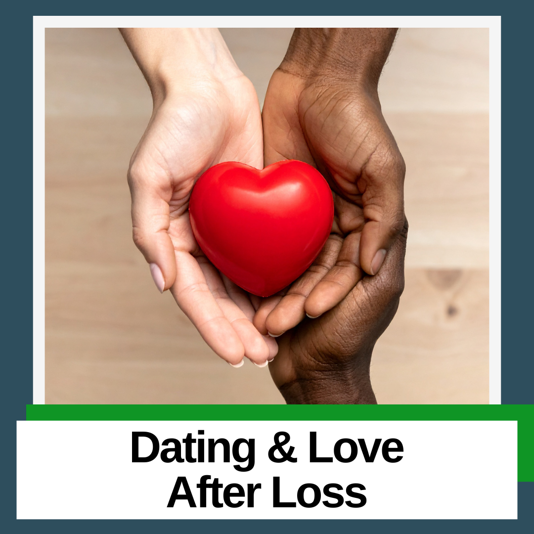 dating and love after loss of spouse grief support group