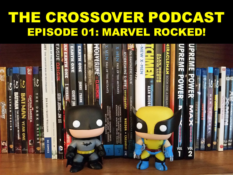 EPISODE 01: MARVEL ROCKED!