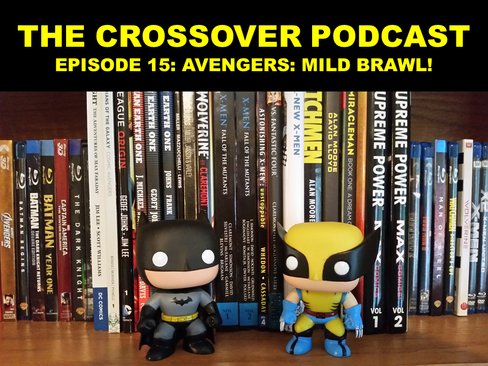 EPISODE 15: AVENGERS: MILD BRAWL!