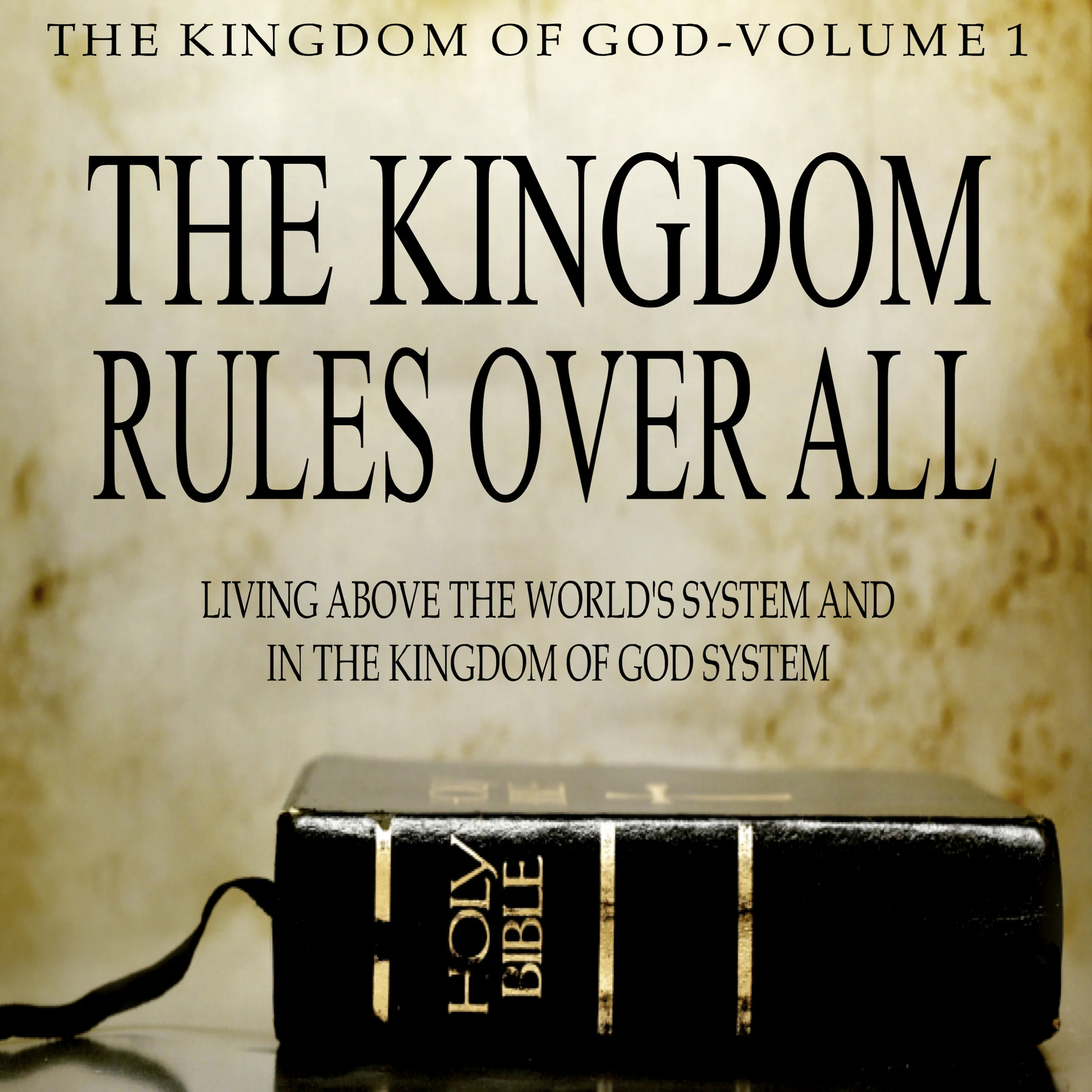 Kingdom Rules Over All Cover Pic.jpg