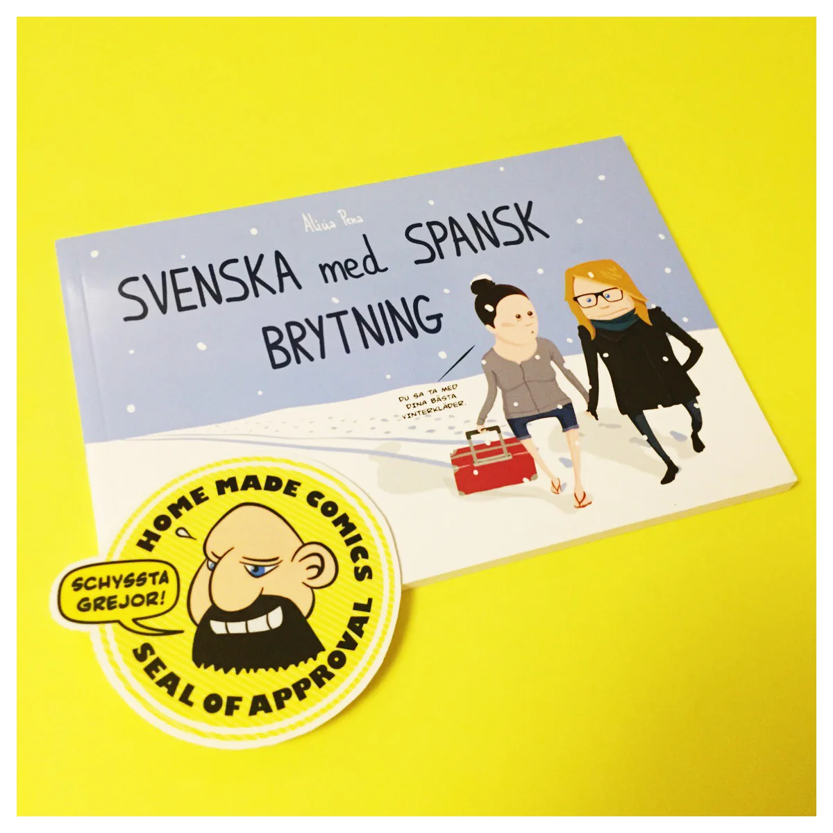 Home Made Comics Seal of Approval #199. Svenska med spansk brytning av Alicia Pena utgiven av Tusen serier 2015.