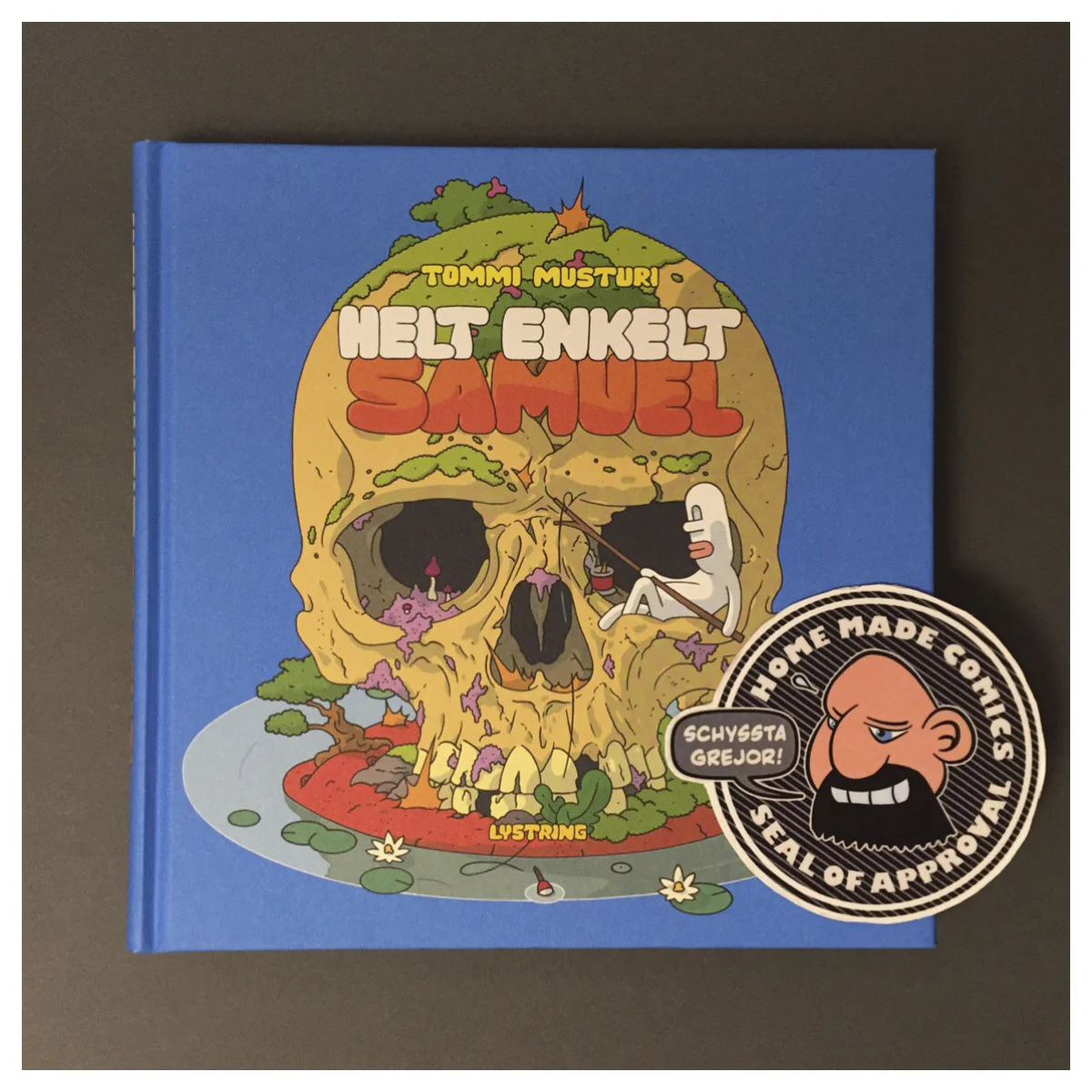 Home Made Comics Seal of Approval #207. Helt enkelt Samuel av Tommi Musturi utgiven av Lystring 2016.