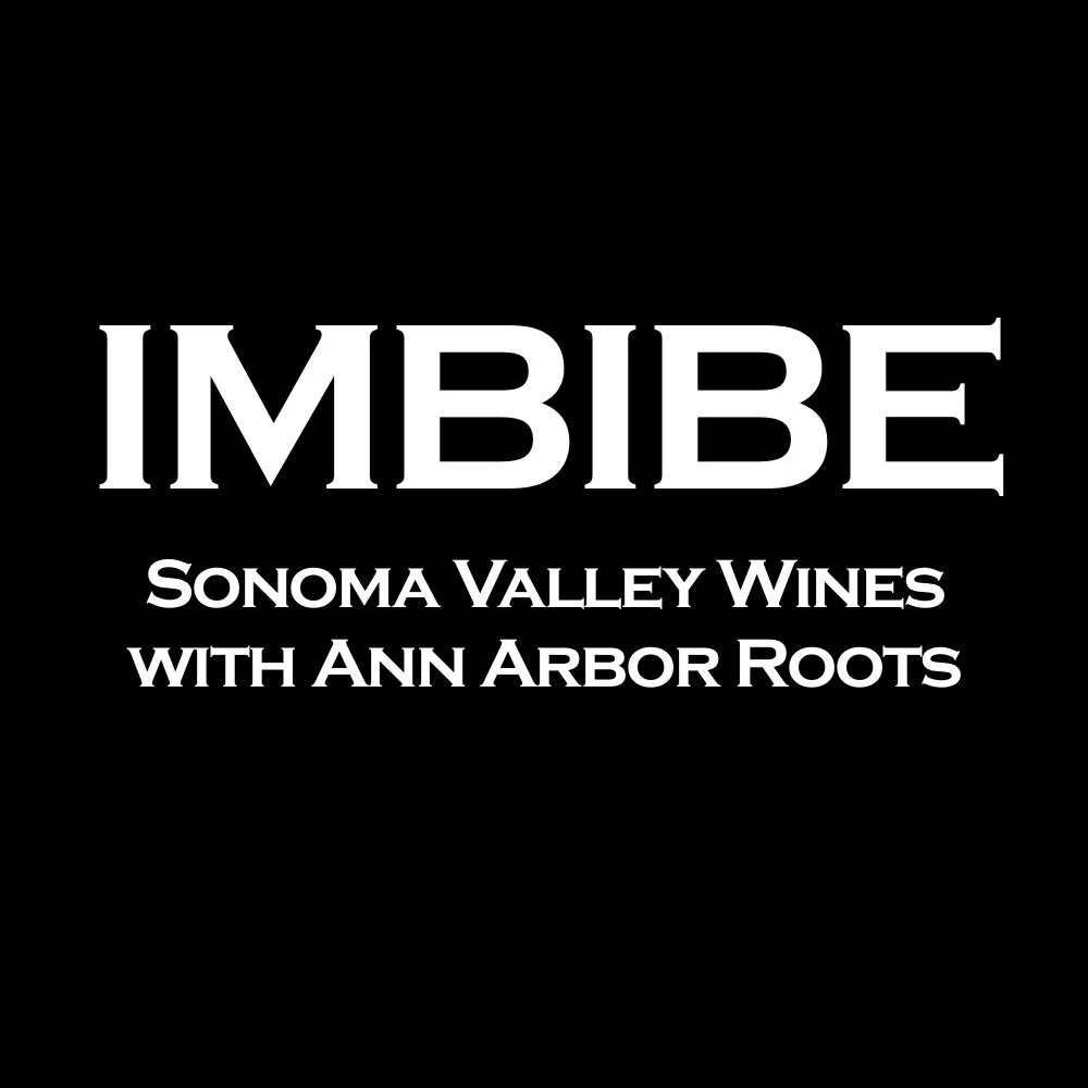  Drink Sonoma Valley Wine with Ann Arbor roots. 