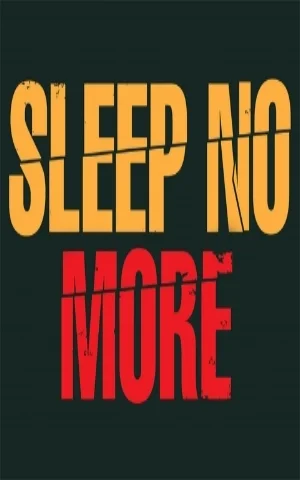 Sleep No More