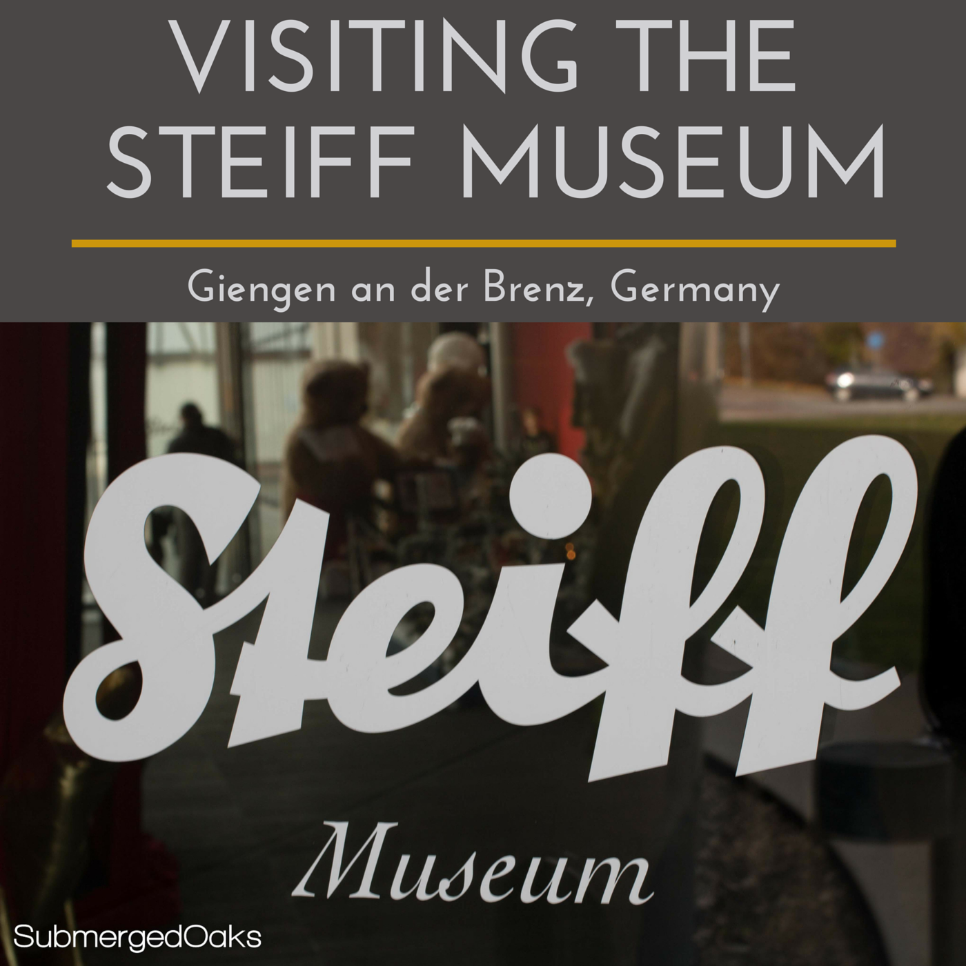 Steiff Museum Visit