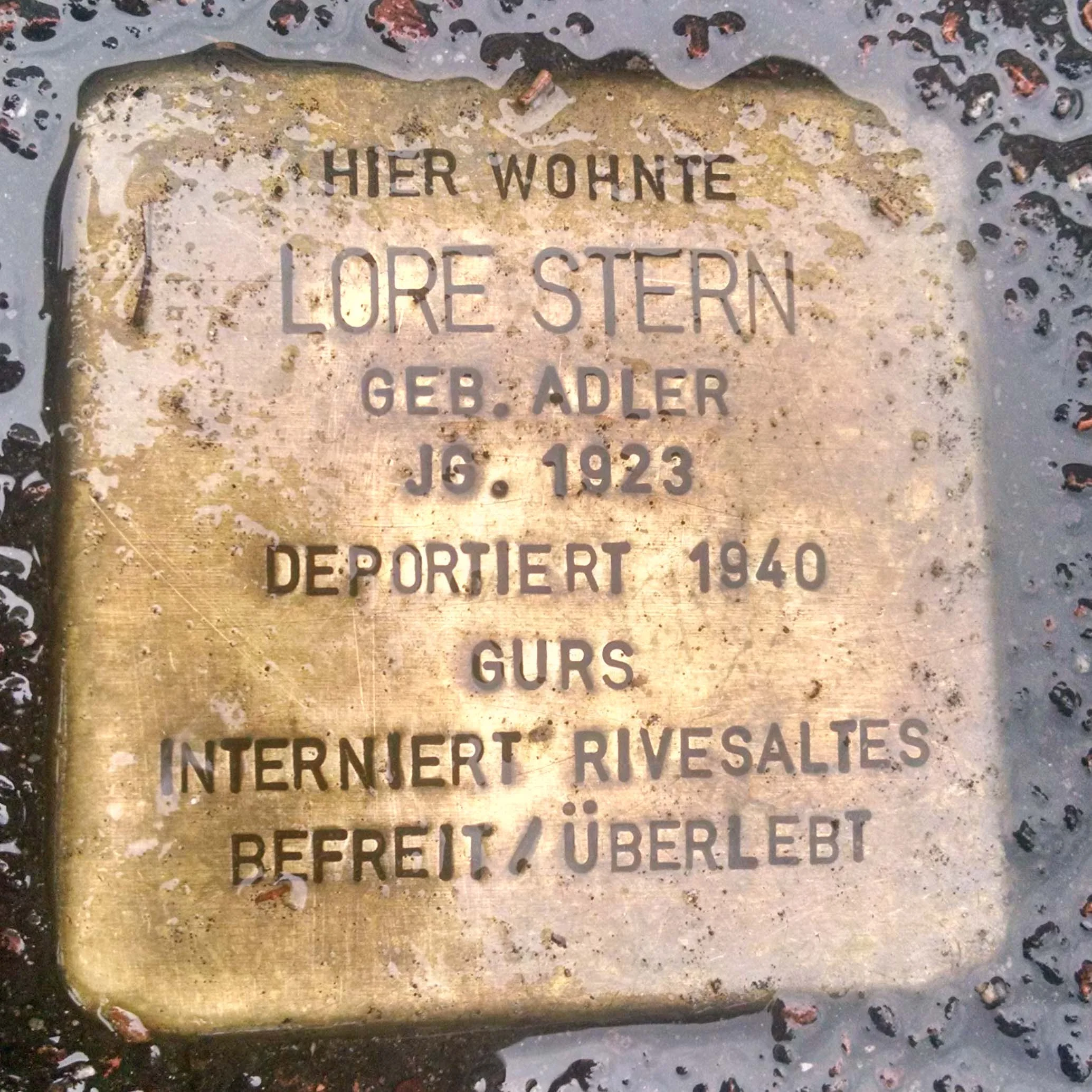 ''Here lived Lore Stern Born Adler year 1923. Deported 1940. Interned Riversaltes (in France). freed/Survived.''