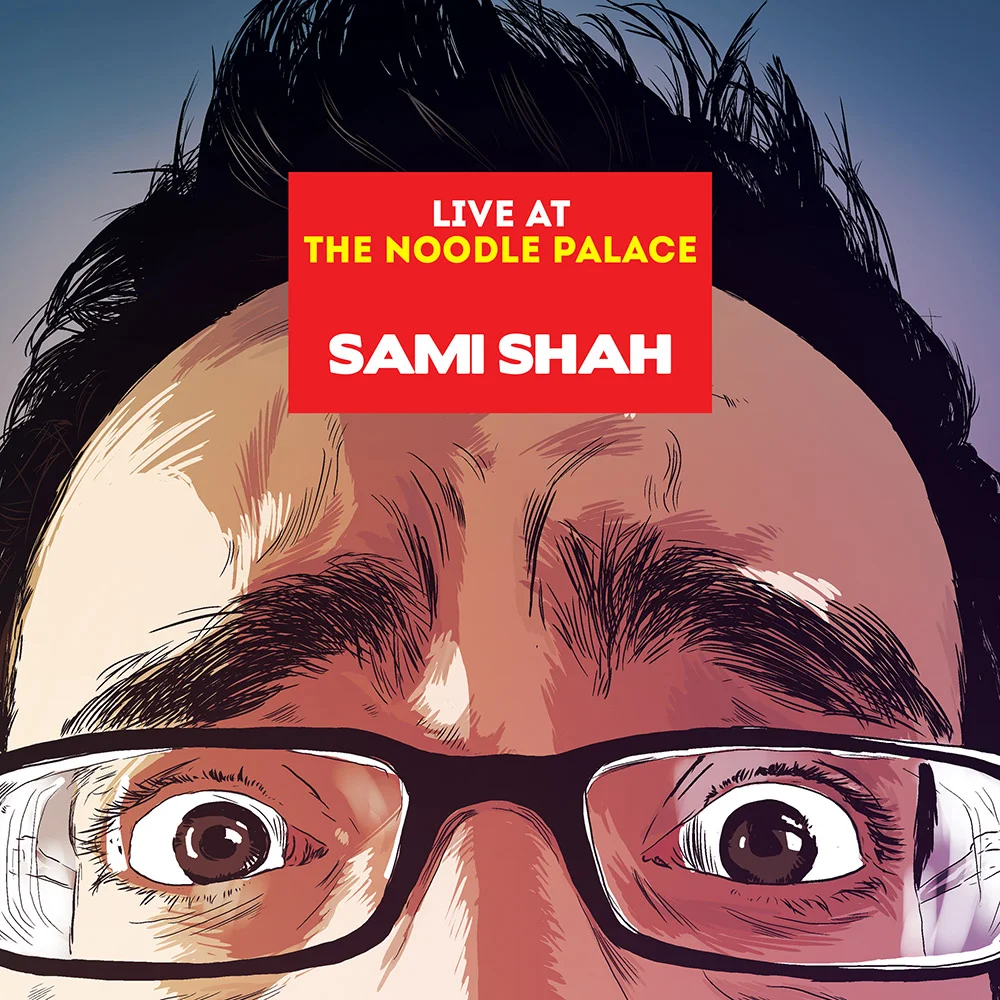 Illustration of a person's eyes and forehead with glasses, promotional poster for a live performance by Sami Shah at The Noodle Palace.