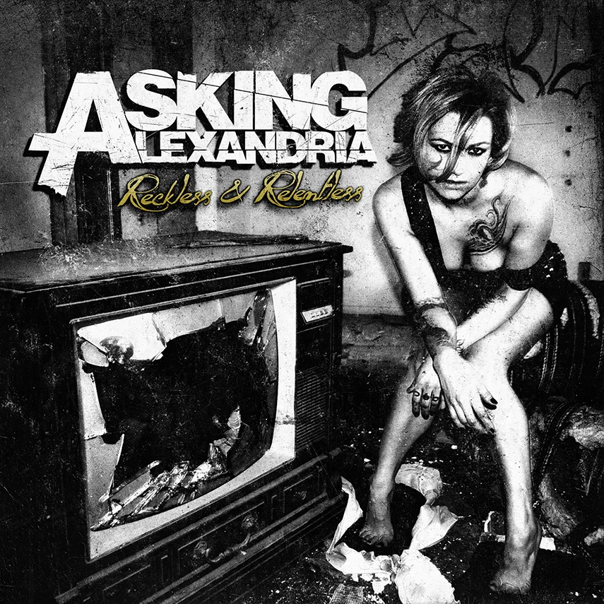 Asking Alexandria - "Reckless & Relentless"