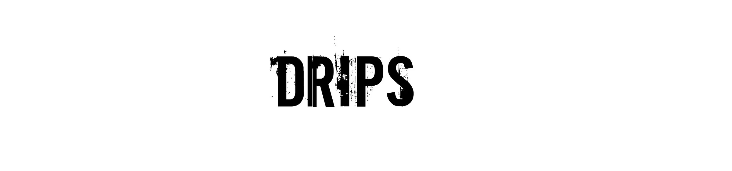 Drips font.jpg