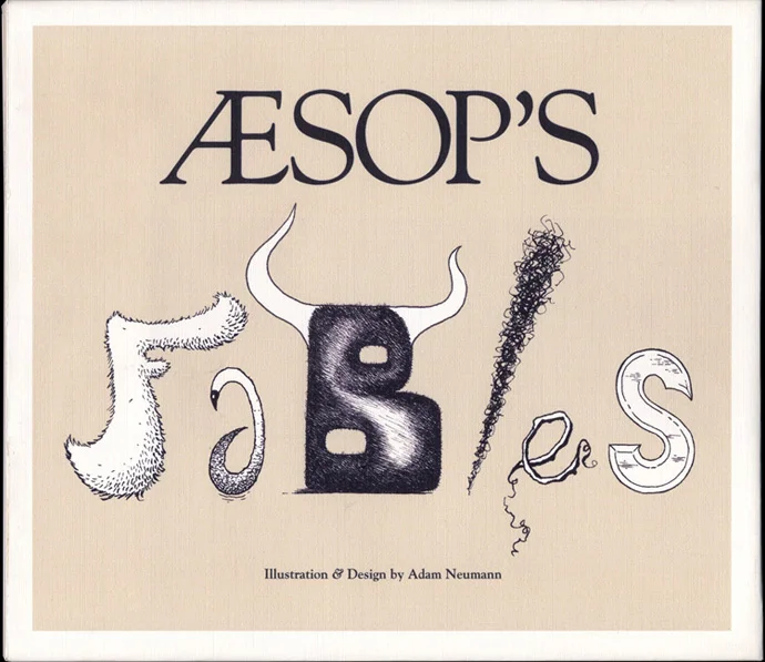 Adam created a book of Aesop’s Fables where the title of each fable becomes an illustration of the story.