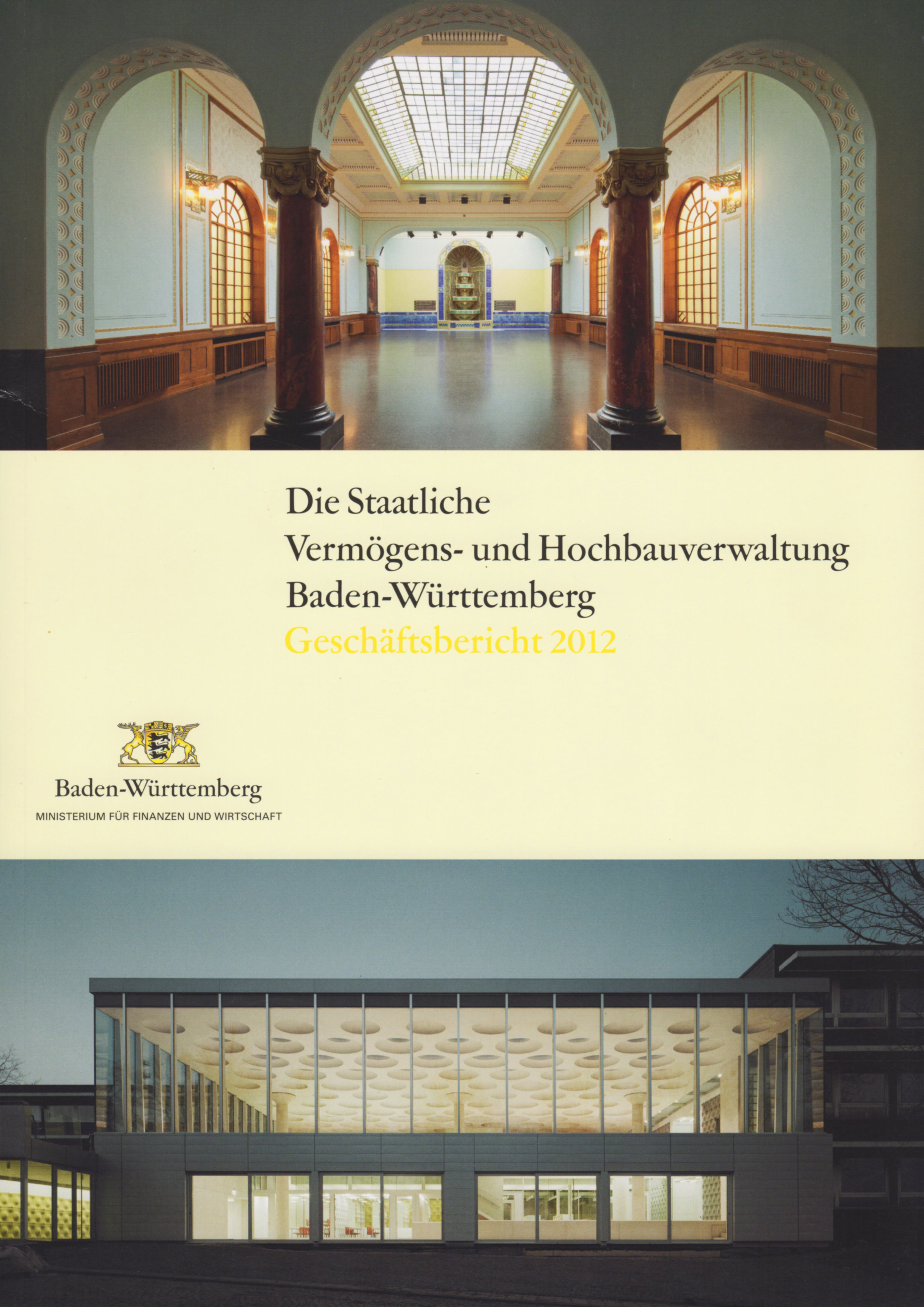 Die Staatliche Vermögens- und Hochbauverwaltung Baden-Württemberg - Geschäftsbericht 2012