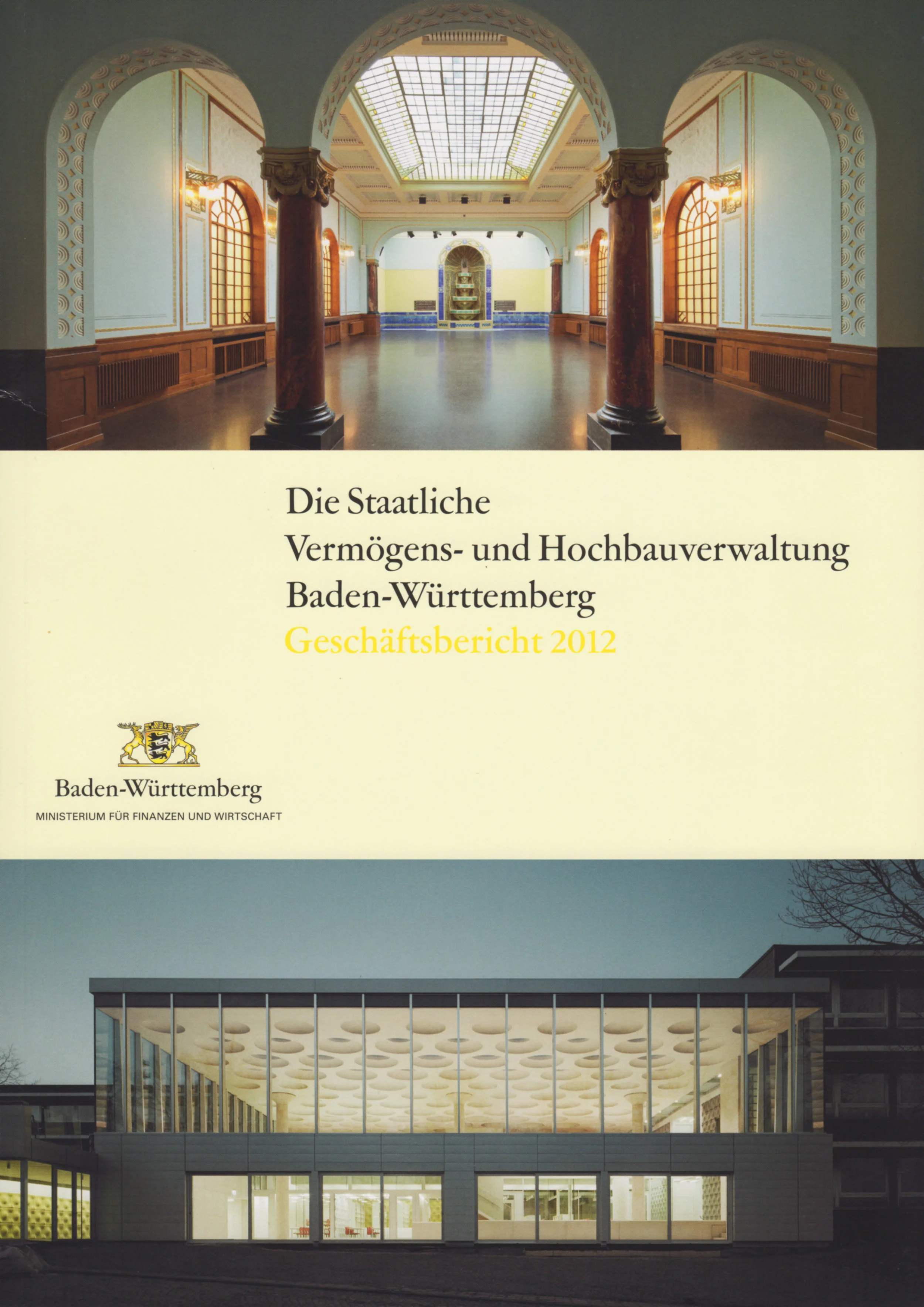 Die Staatliche Vermögens- und Hochbauverwaltung Baden-Württemberg - Geschäftsbericht 2012