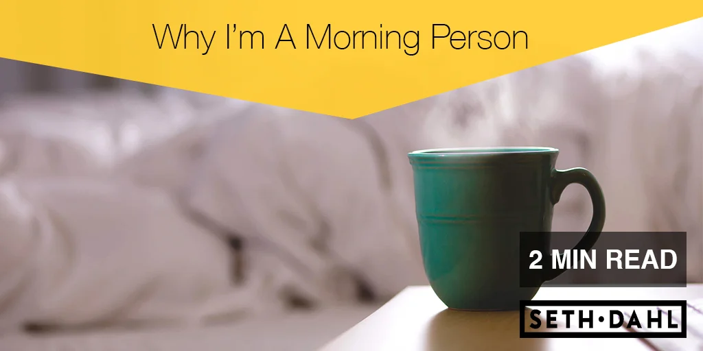 Why I'm A Morning Person
