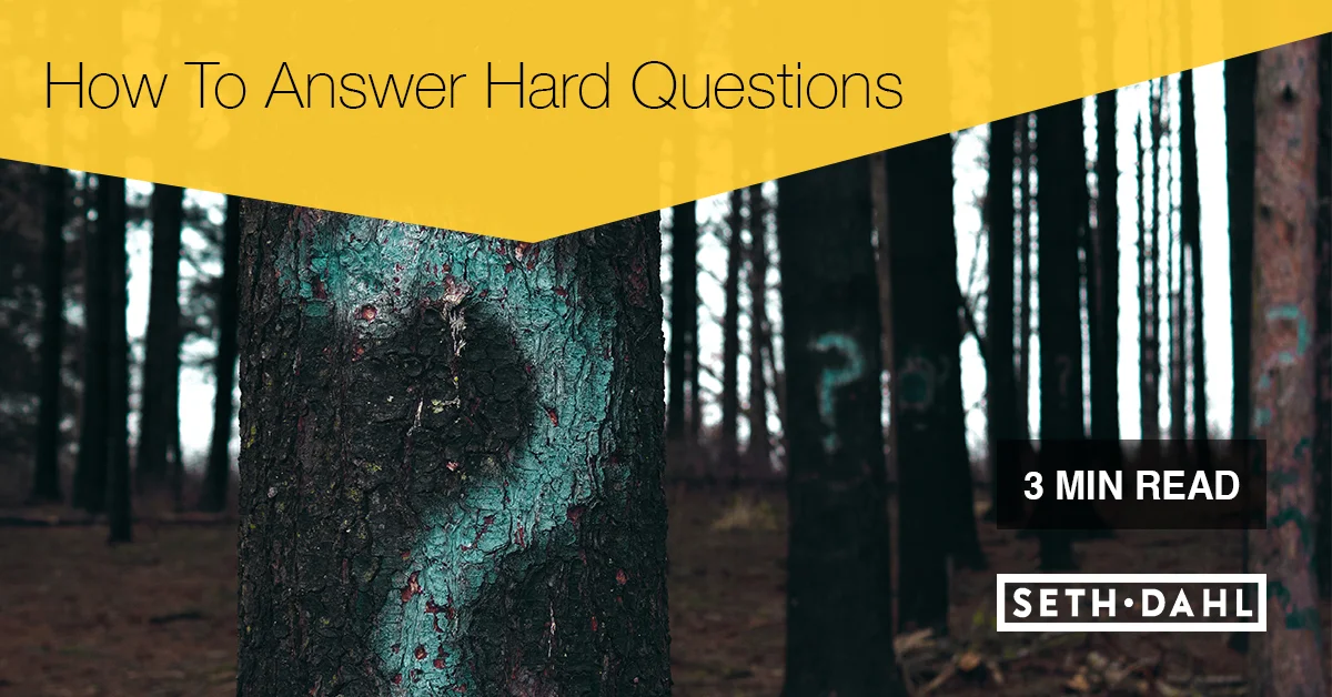How To Answer Hard Questions