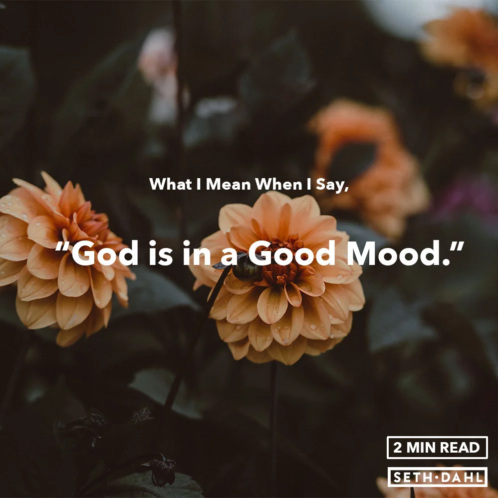 God is in a Good Mood