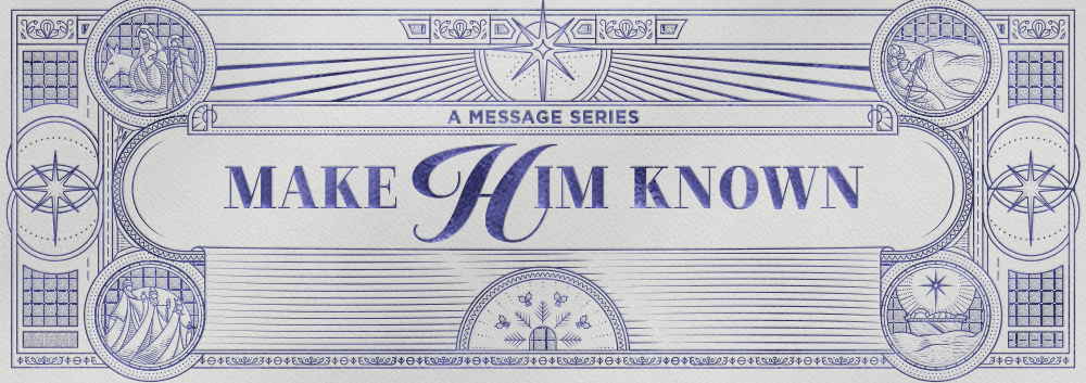 Make Him Known — Christ United