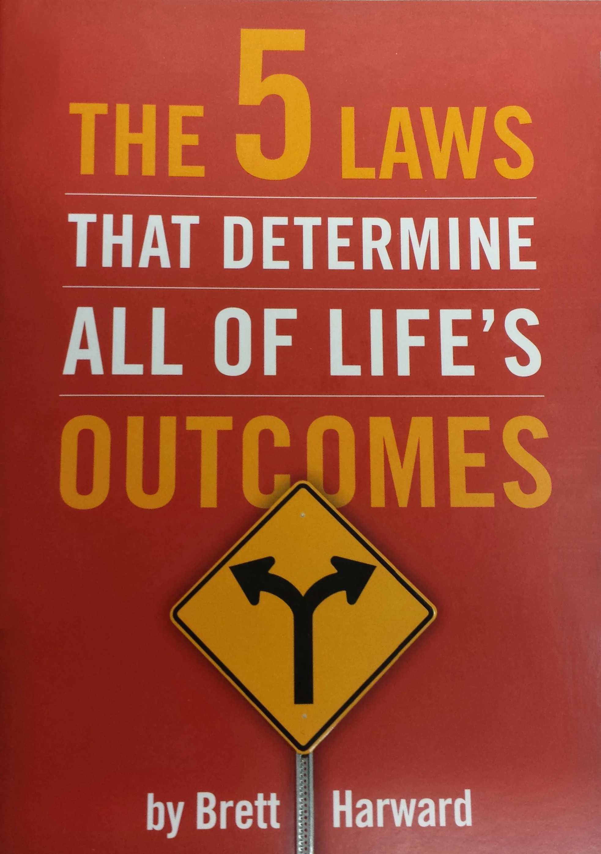 The 5 Laws that Determine All of Life's Outcomes