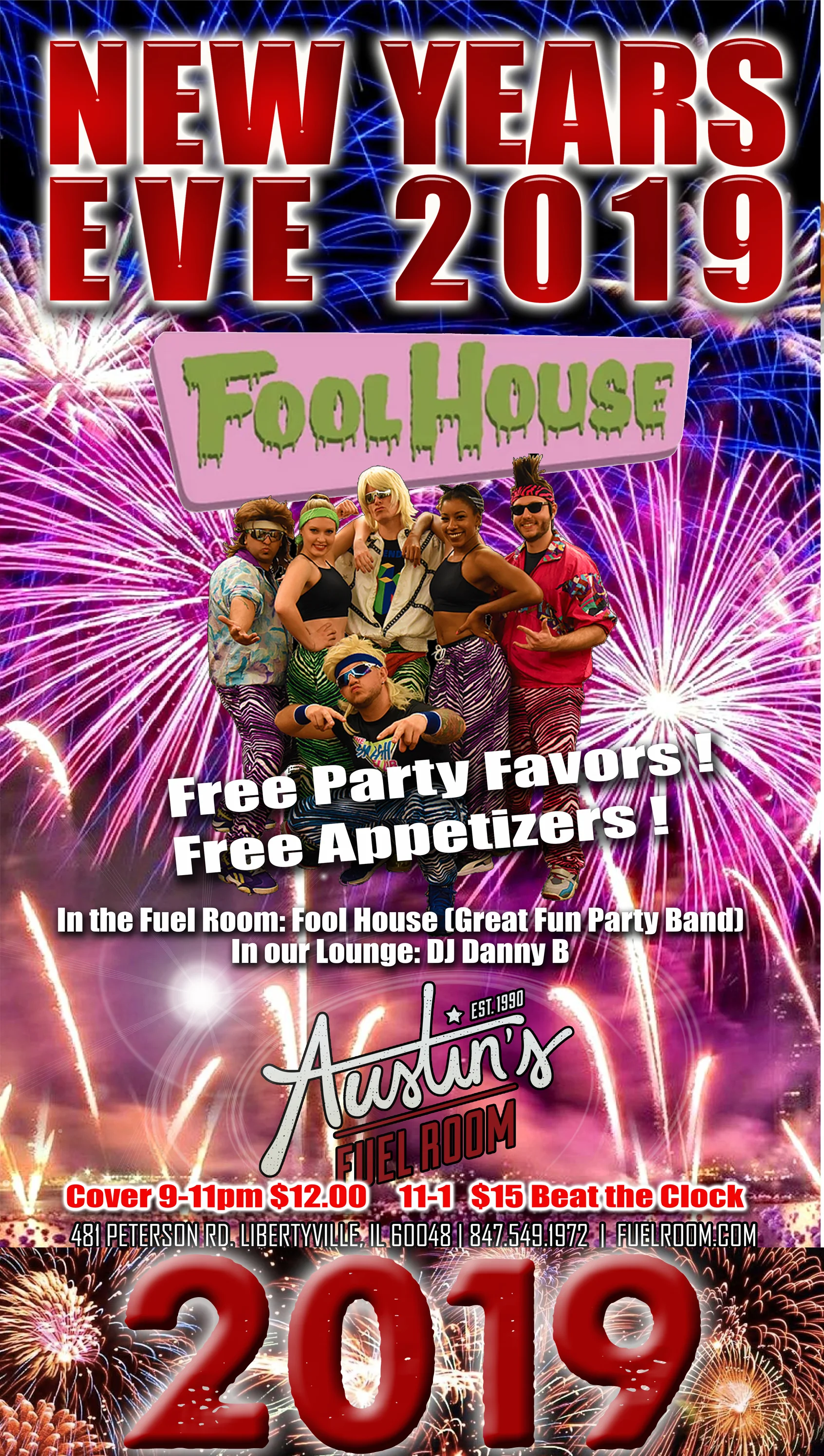 Get to the party before 11pm and the cover is only $12.00 Free appetizers from 9-10:30, Party favors, Fool House live in the Fuel Room DJ Danny In the lounge.