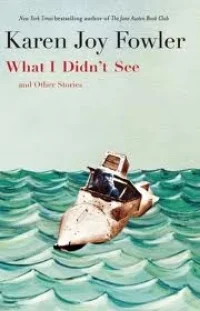 "Karen Joy Fowler's What I Didn't See," Tin House Online, September 2013. Available online here .