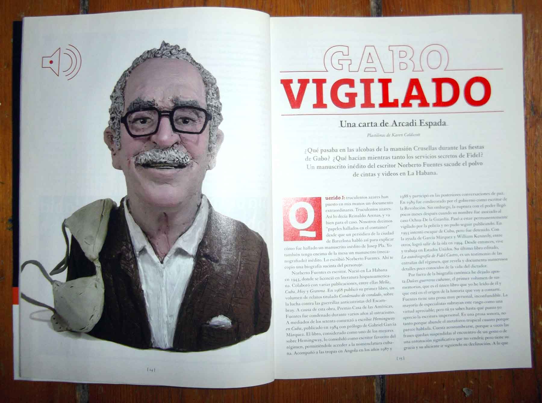   Gabriel José de la Concordia García Márquez  for El Malpensante (Columbia) Yes that's a bra draped over his shoulder... 