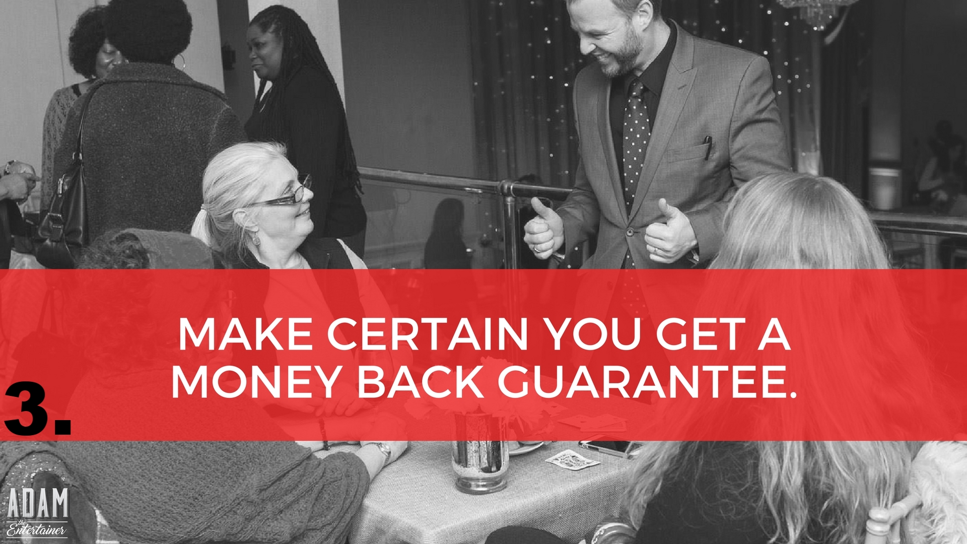 In many cases, you can avoid falling victim to bad entertainers, agencies, or bureaus, by simply insisting that they give you a 100% money back guarantee if you are not satisfied with their presentation. This is the ultimate test as to whether someone truly believes in what they are offering beyond a reasonable doubt, or if they are just full of hot air. If someone really believes that the quality they bring is absolutely superb, then they shouldn’t hesitate to guarantee it. Bottom line: Some performers may argue that people will take advantage of them if they offer a guarantee. This is a bunch of junk. In the 15 years that I have offered a guarantee and through the thousands of events, no one has EVER requested their money back. In fact many companies have me back year after year. If the performer you’re considering for your event won’t back up their presentation with a guarantee...WATCH OUT!