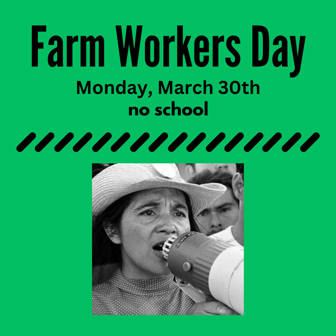 Farm Workers Day - no school
