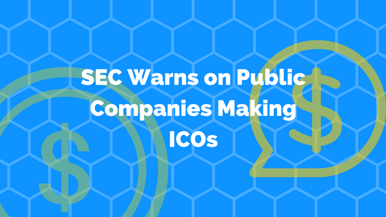 SEC Warns on Public Companies Making ICOs.png