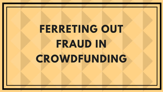 FERRETING OUT FRAUD IN CROWDFUNDING.png