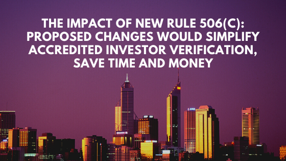 The Impact of New Rule 506(c): Proposed Changes Would Simplify ...