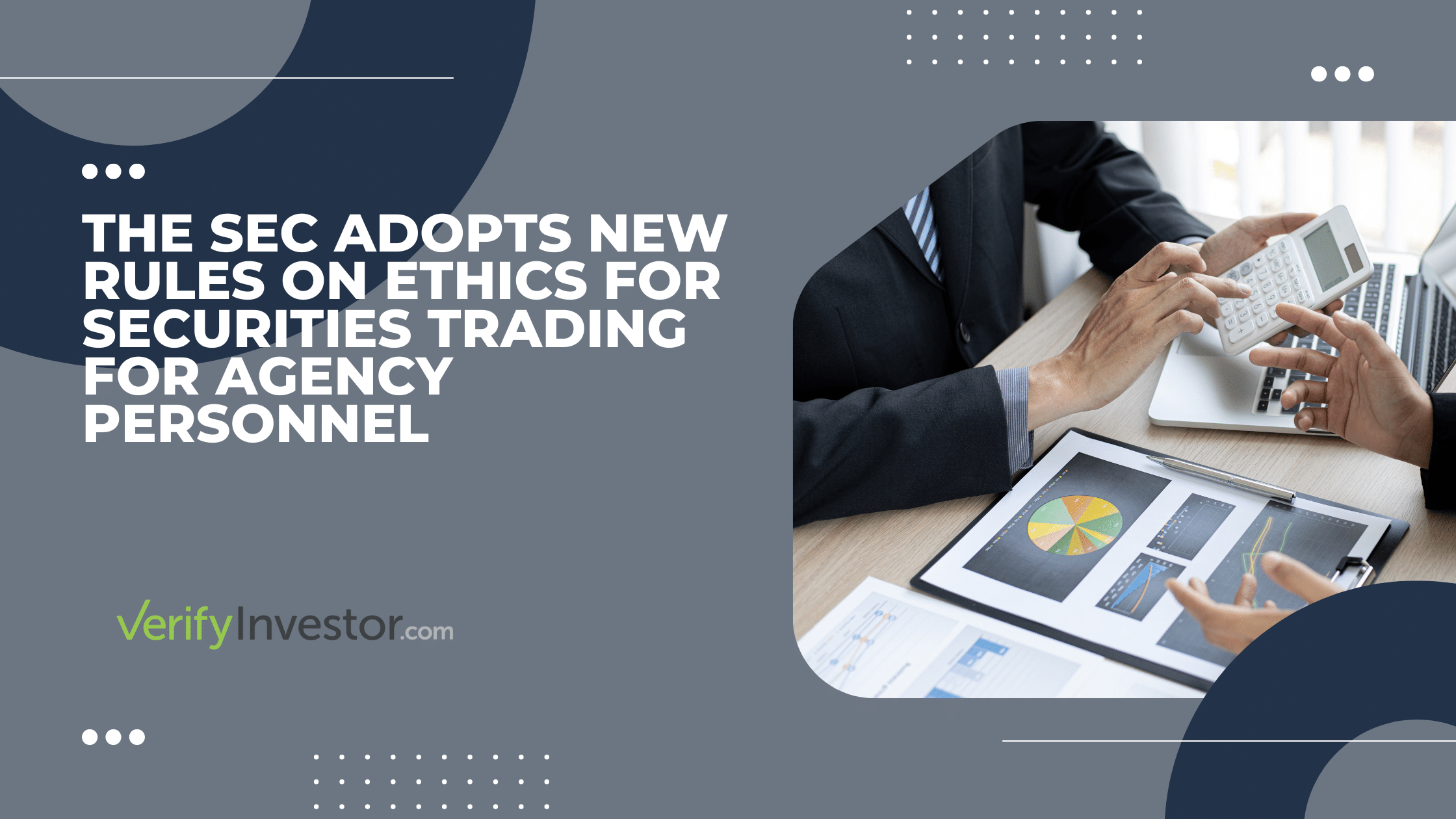 The SEC Adopts New Rules on Ethics for Securities Trading for Agency Personnel