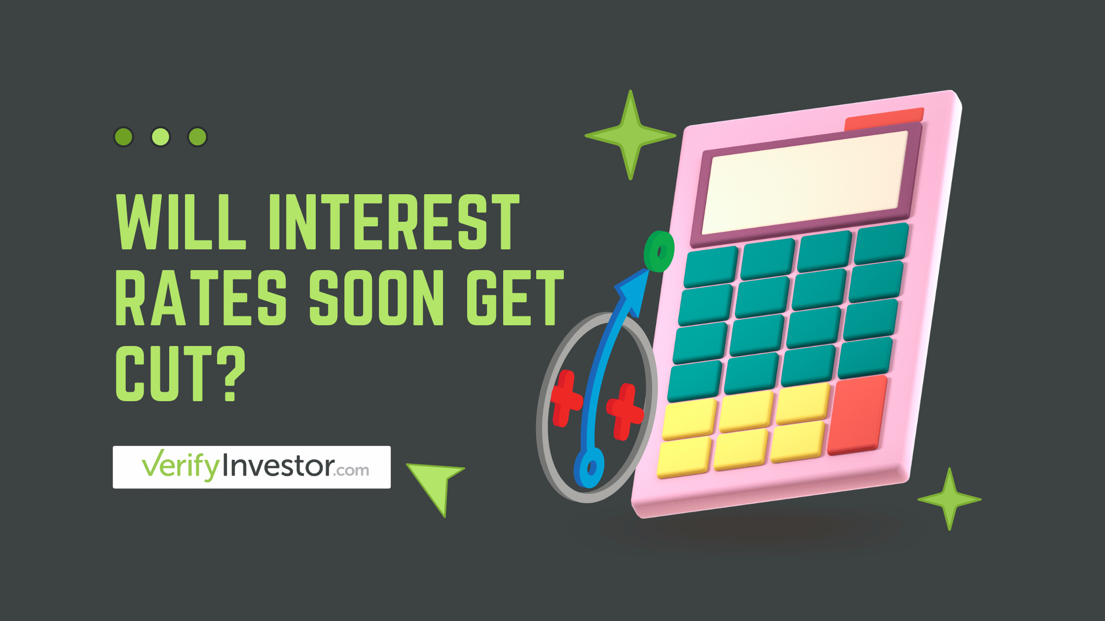 Will Interest Rates Soon Get Cut?