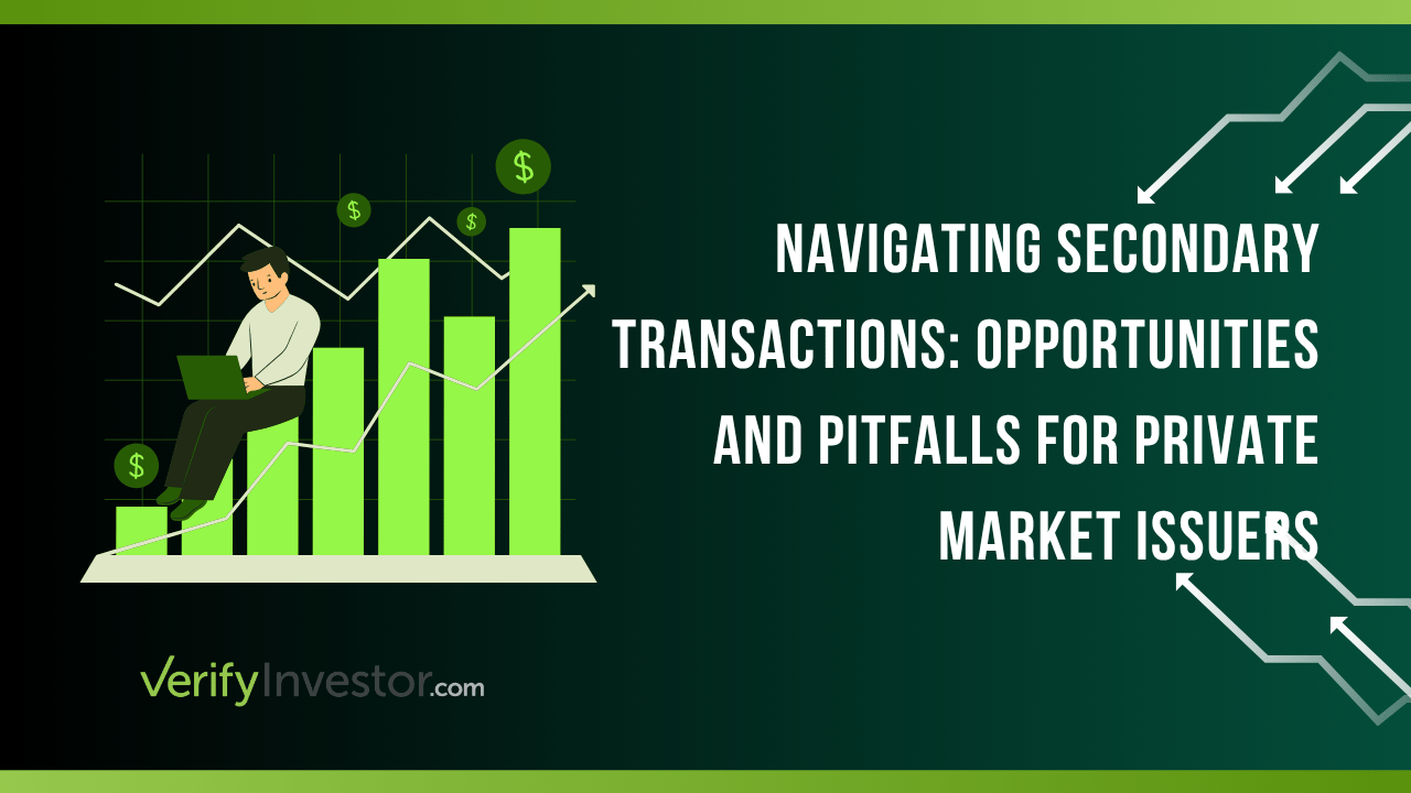 Navigating Secondary Transactions: Opportunities and Pitfalls for Private Market Issuers