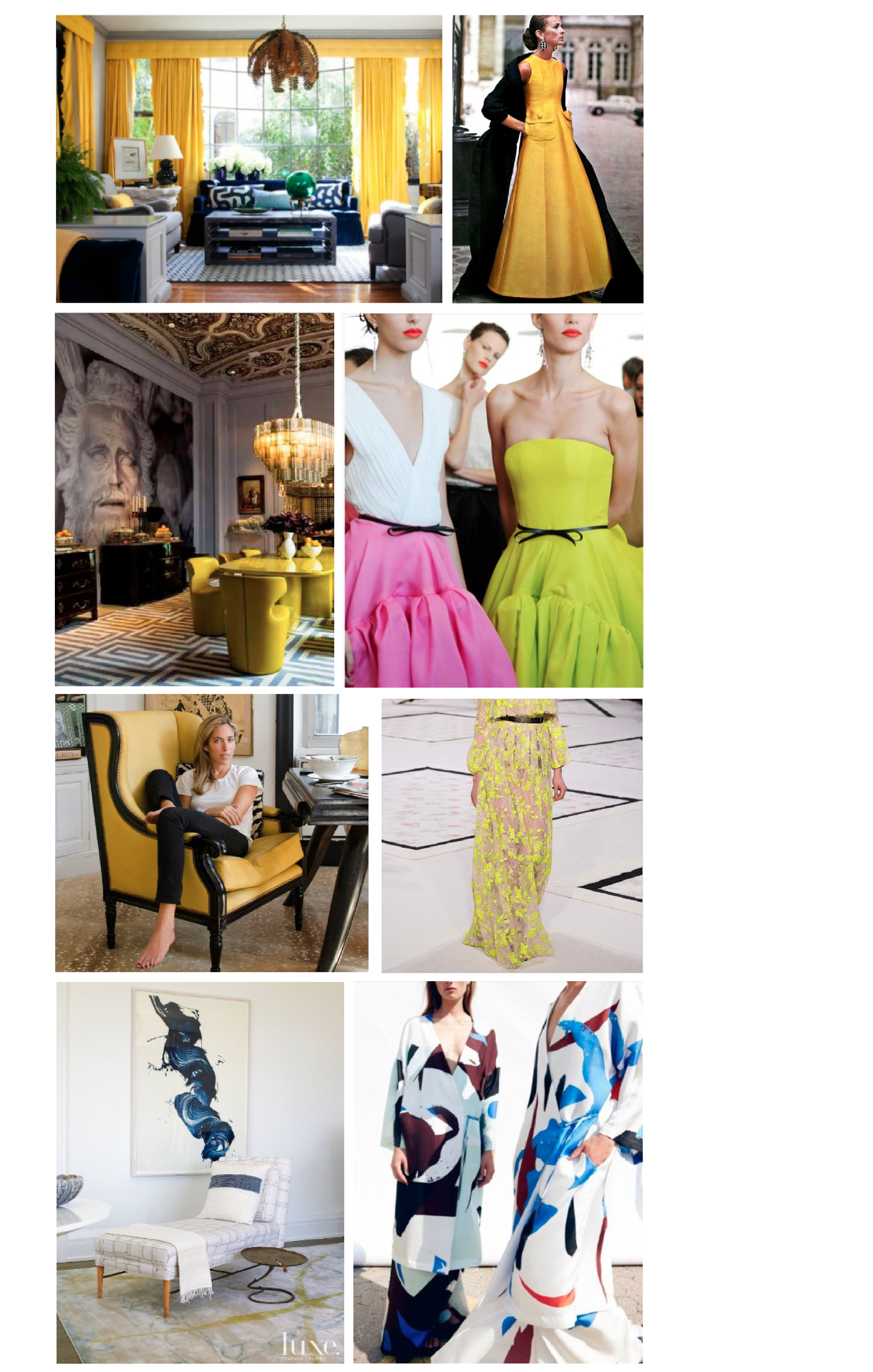 Row 1: Amanda Nisbet Design // Vintage Italian Fashion . Row 2: Dining Room by David Bastos // Oscar de la Renta . Row 3: Glam Yellow Wingback Chair // Giambattista Valli ; Row 4: James Nares painting from Luxe Magazine // Designs by Freya Dalsjo . 