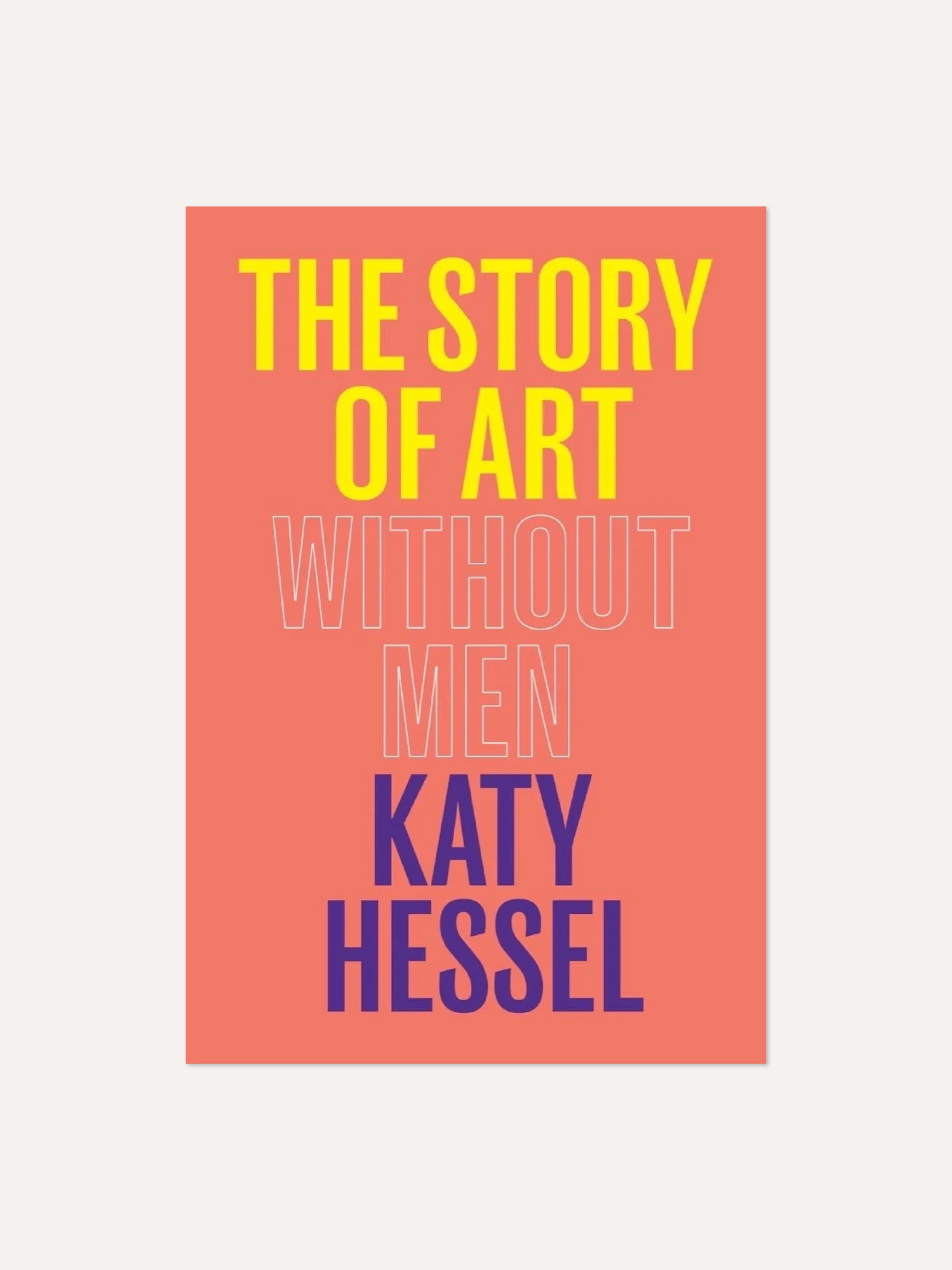 The Story of Art Without Men by Katy Hessel