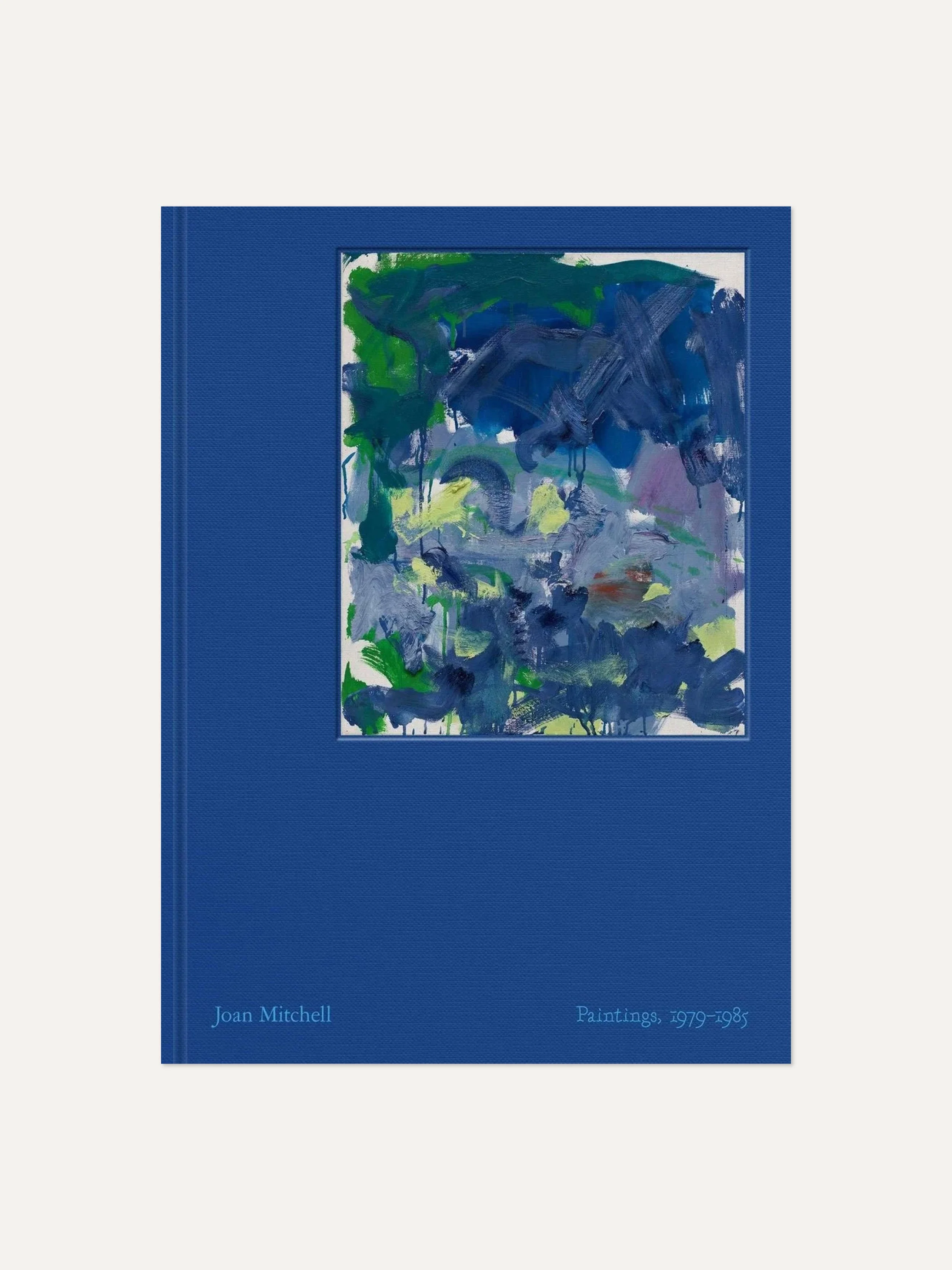 Joan Mitchell: Paintings 1979–1985