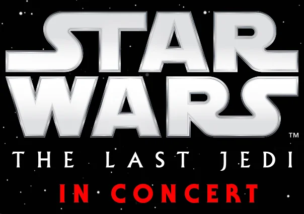 Star Wars: The Last Jedi in Concert - WORLD PREMIERE