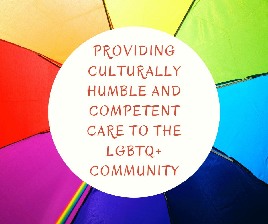 Providing culturally Humble and Competent Care to the LGBTQ+ Community(2).jpg