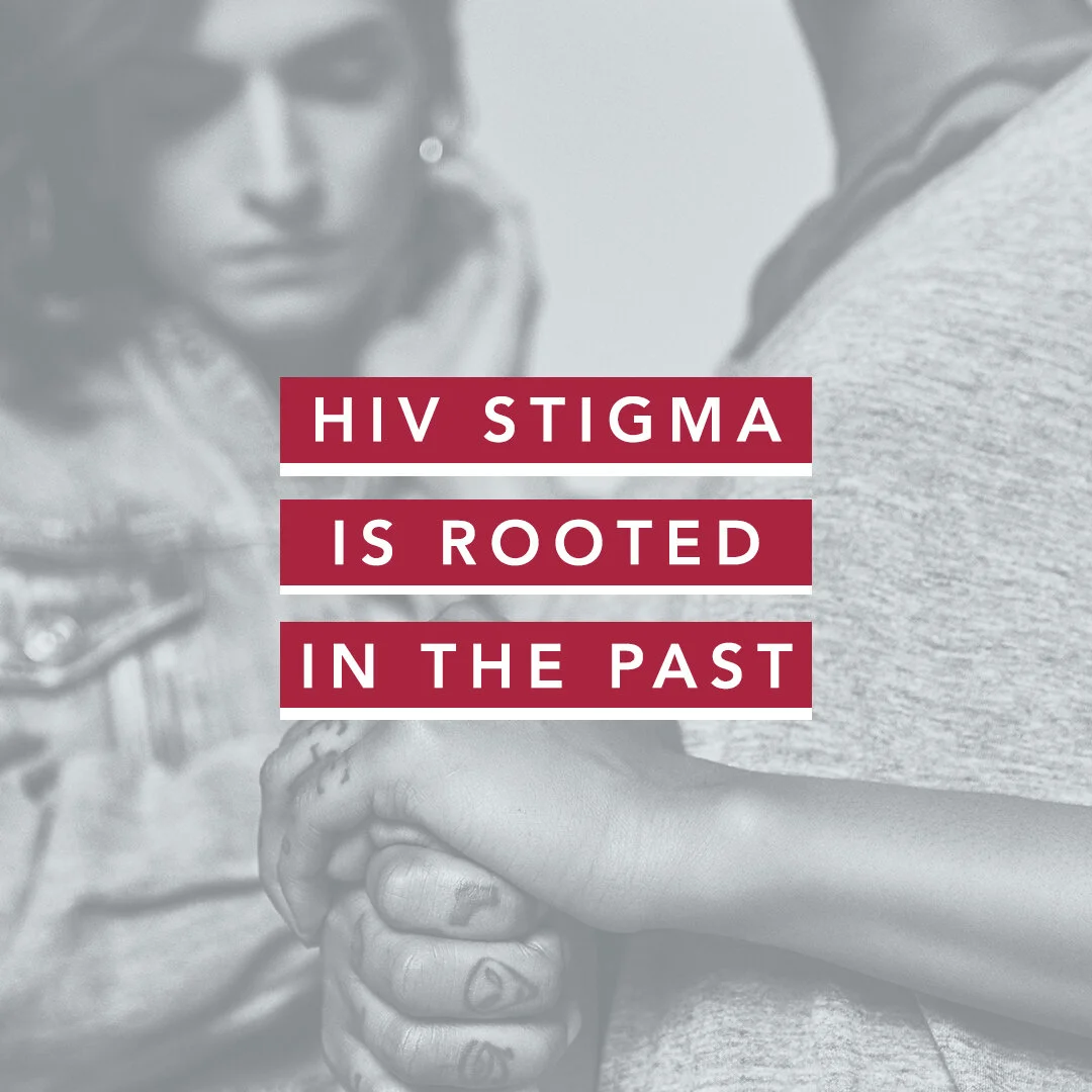  HIV stigma has its origins in the beginning of the epidemic before people knew much about the virus. Although science has since debunked the myths that contributed to stigma in the 80s, it is still a barrier to putting HIV and its impact in the past