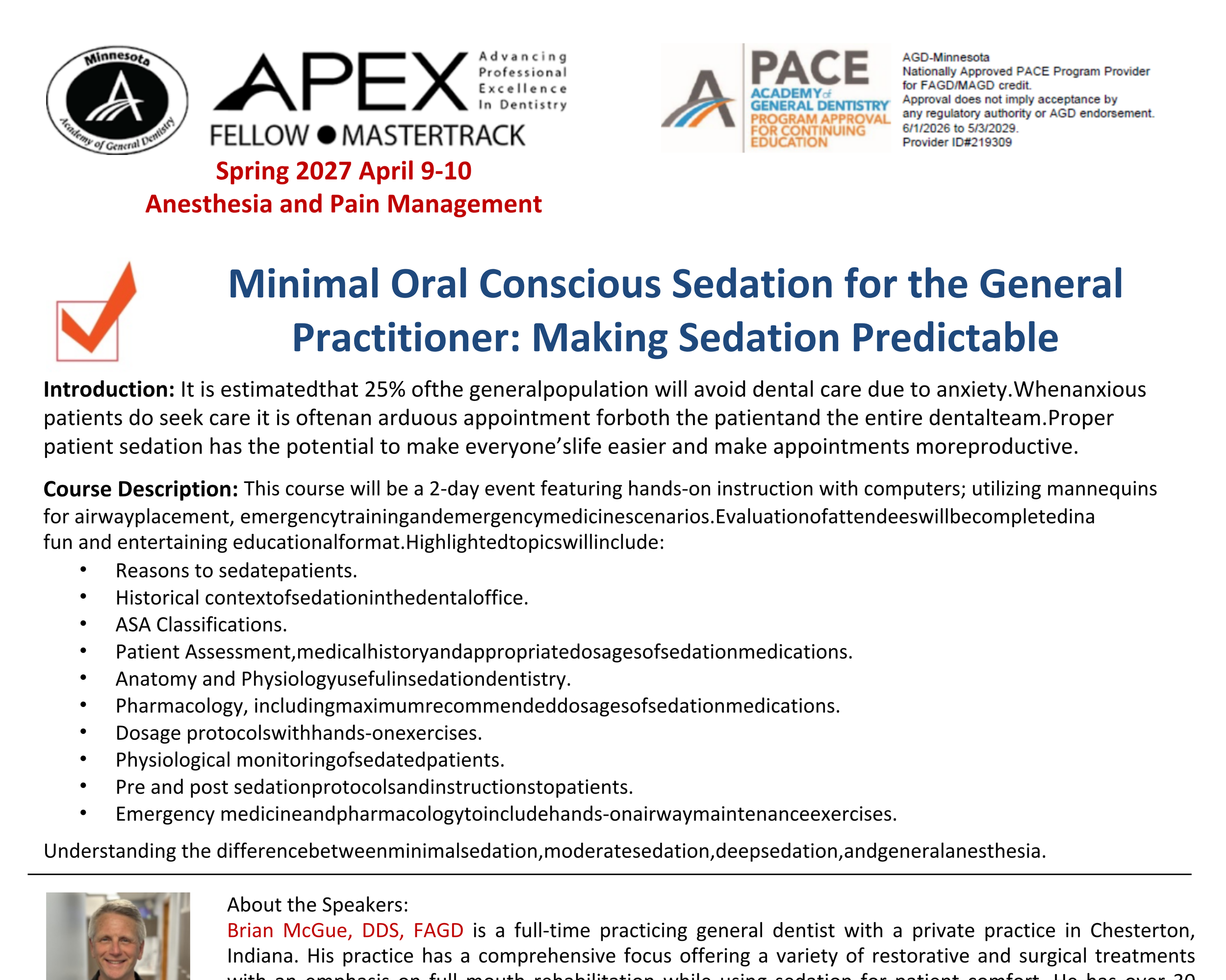 Minimal Oral Conscious Sedation for the General Practitioner: Making Sedation Predictable 