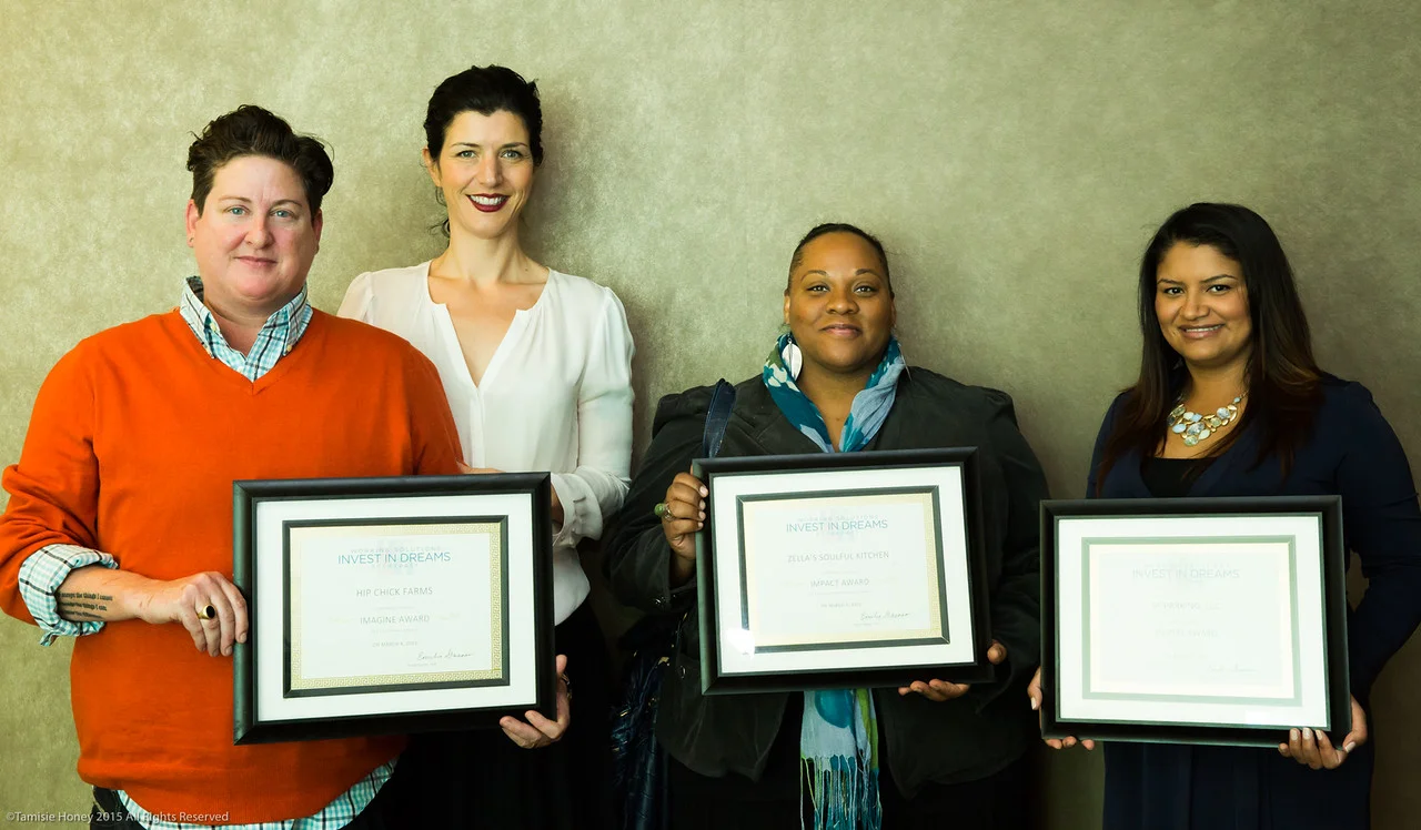 2015 Invest in Dreams HonoreesL Jen Johnson & Serafina Palandech, Hip Chick Farms; Dionne Knox, Zella's Soulful Kitchen; Patty Rodriguez, SF Parking