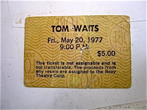 Ticket for the early show for Tom Waits at the Roxy Theater, 1977.
