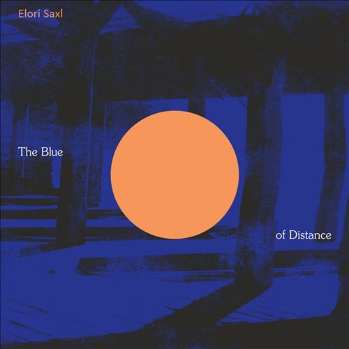 Elori Saxl "The Blue Of Distance"